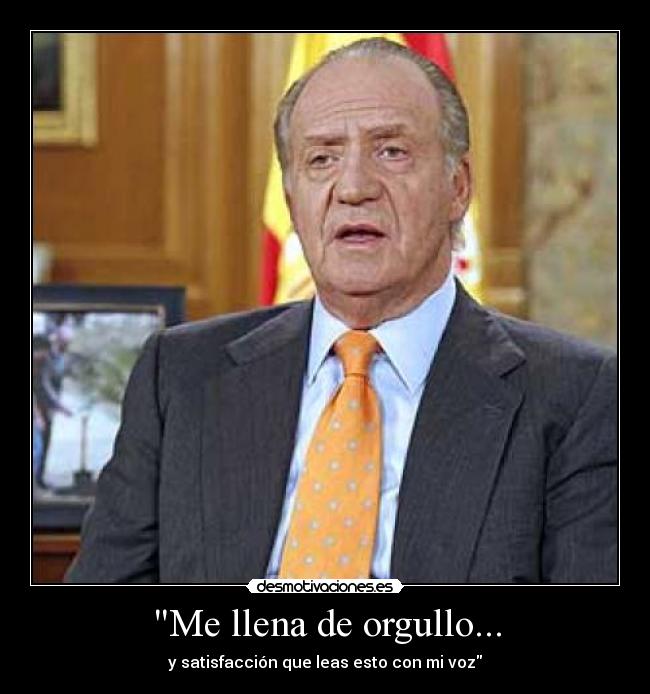 Me llena de orgullo... -