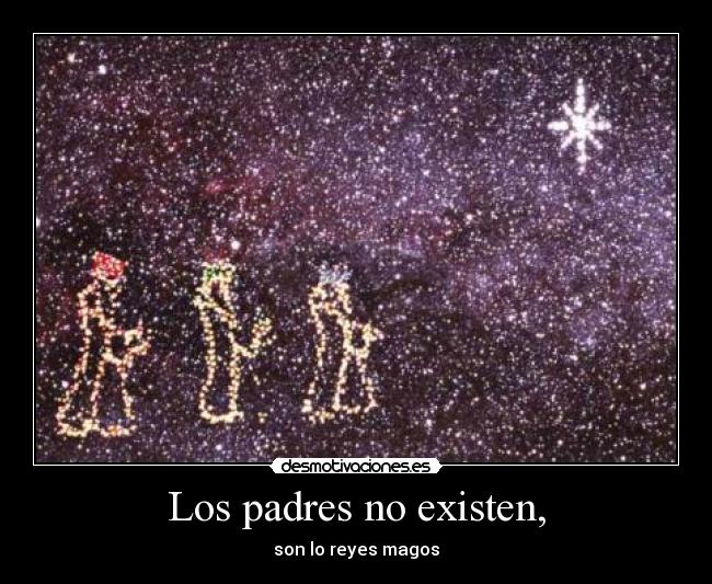 Los padres no existen, -