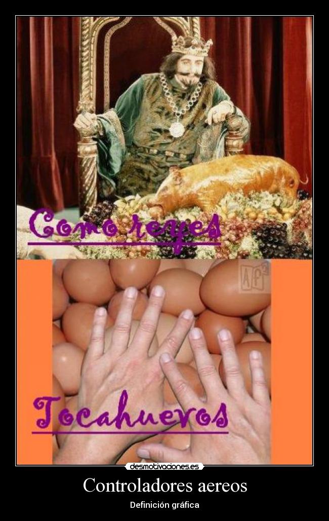 carteles controladores aereos tocahuevos como reyes desmotivacion desmotivaciones