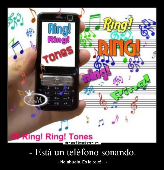 - Está un teléfono sonando. - 
