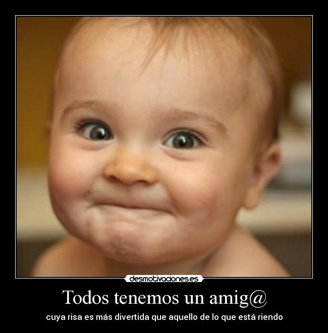 Todos tenemos un amig@ - 