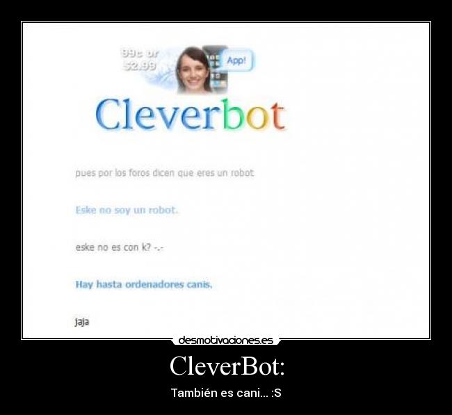CleverBot: -