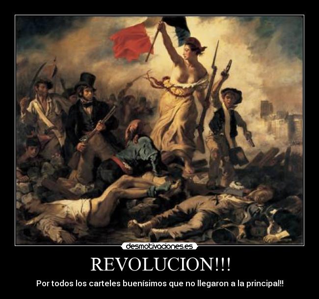 REVOLUCION!!! - Por todos los carteles buenísimos que no llegaron a la principal!!