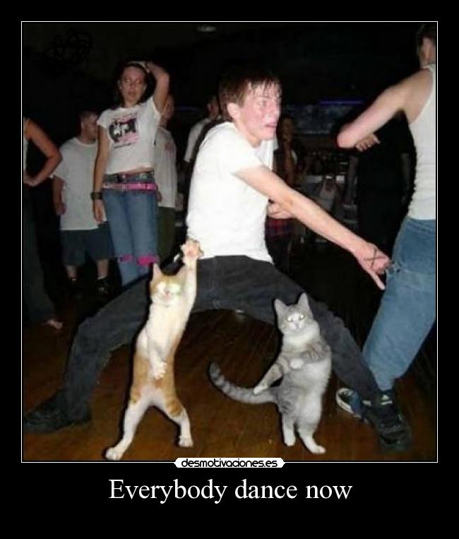 Everybody dance now -