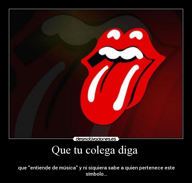 Que tu colega diga -