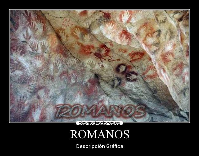 ROMANOS - Descripción Gráfica
