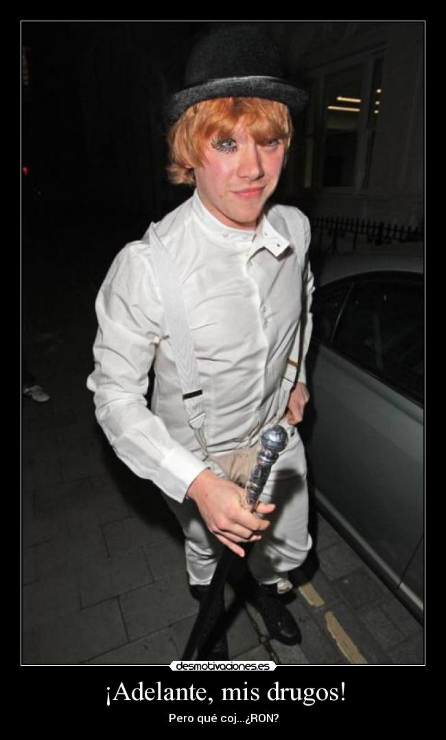¡Adelante, mis drugos! - Pero qué coj...¿RON?