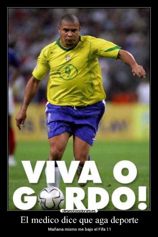 El medico dice que aga deporte - Mañana mismo me bajo el Fifa 11