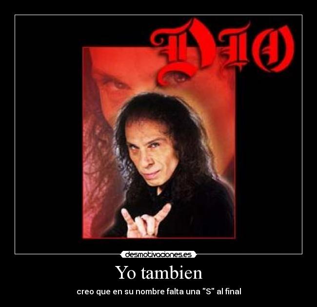 Yo tambien - creo que en su nombre falta una S al final