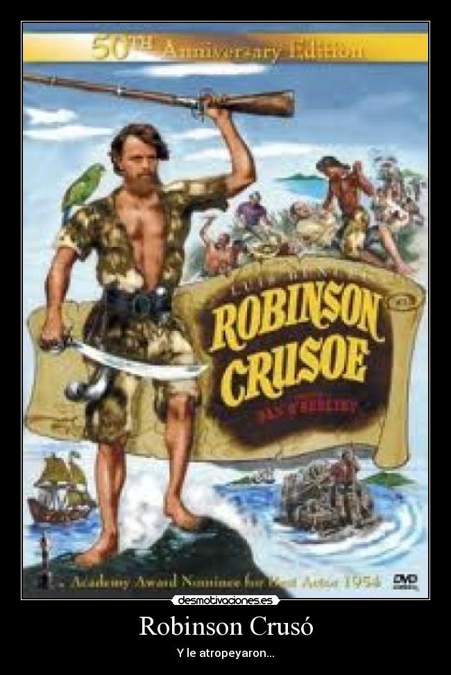 Robinson Crusó - Y le atropeyaron...
