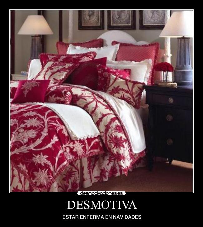 DESMOTIVA - ESTAR ENFERMA EN NAVIDADES