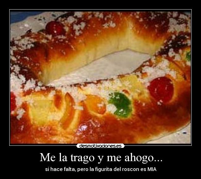 Me la trago y me ahogo... - 