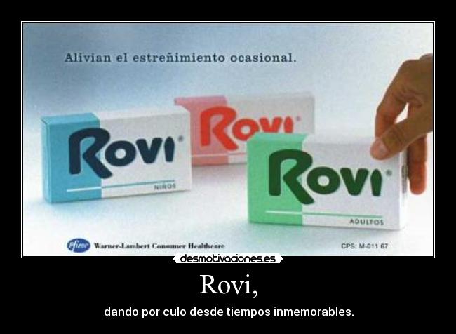 Rovi, - dando por culo desde tiempos inmemorables.