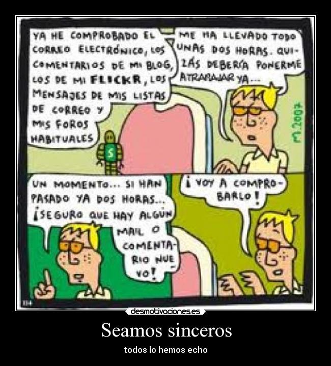 Seamos sinceros - todos lo hemos echo