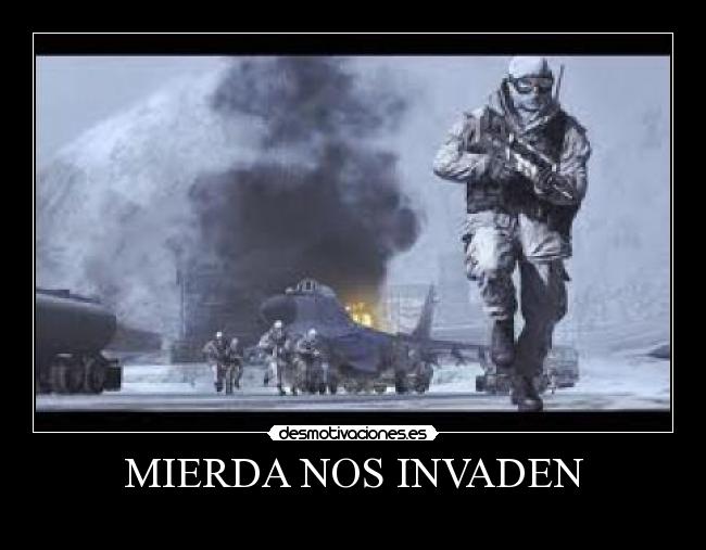 MIERDA NOS INVADEN - 