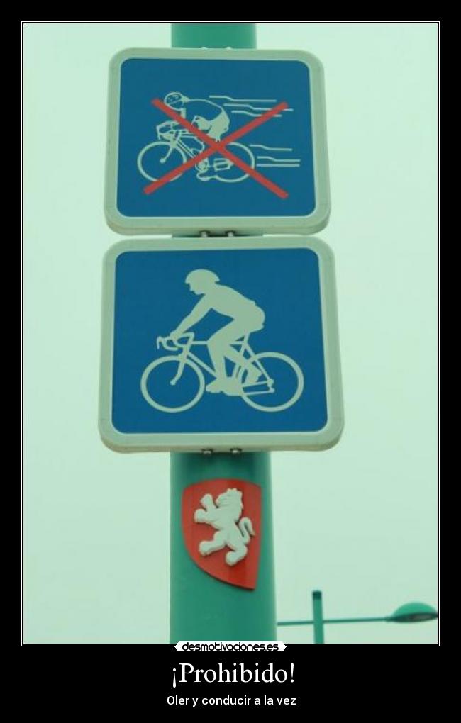 ¡Prohibido! - Oler y conducir a la vez