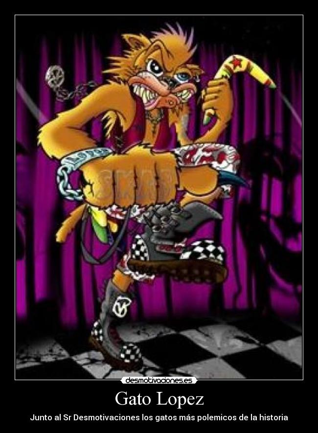 Gato Lopez - Junto al Sr Desmotivaciones los gatos más polemicos de la historia