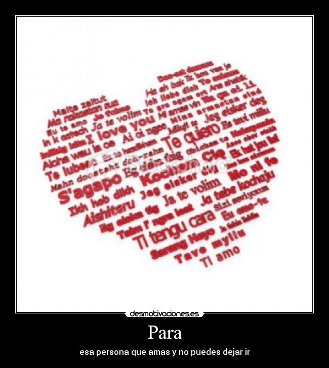 Para - esa persona que amas y no puedes dejar ir