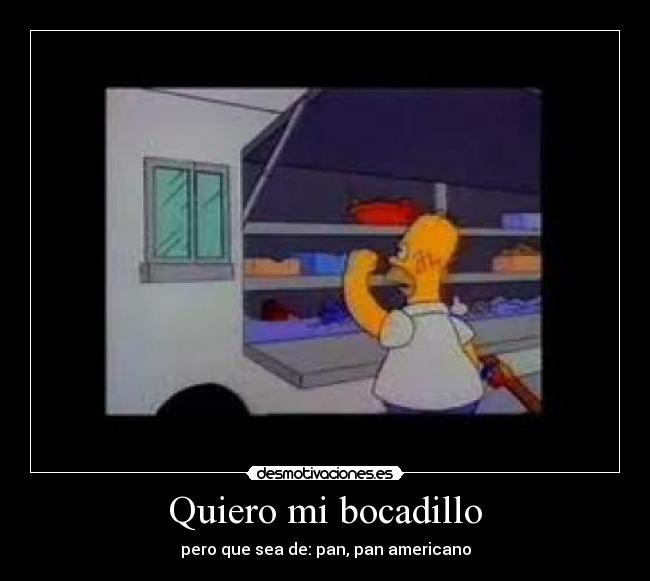 carteles homer bocadillo pan americano yolanda cool desmotivaciones