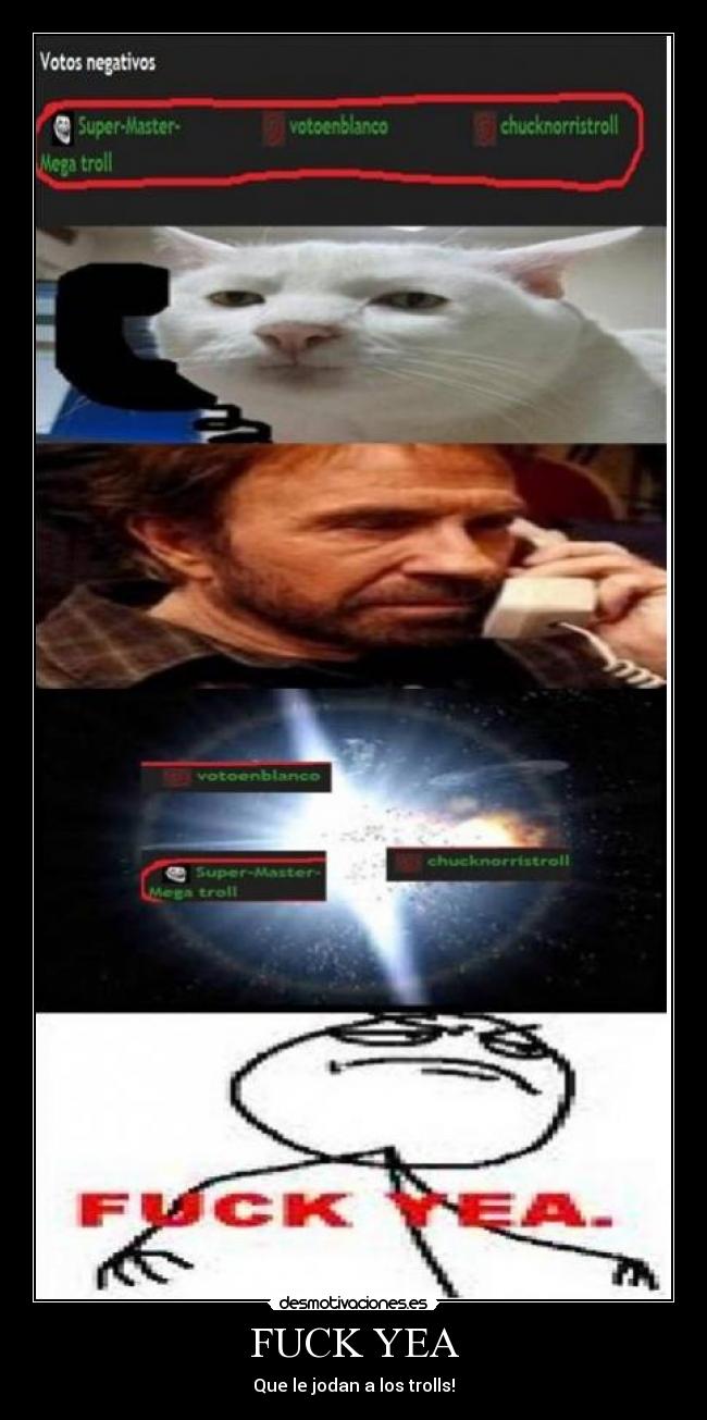 FUCK YEA - Que le jodan a los trolls!