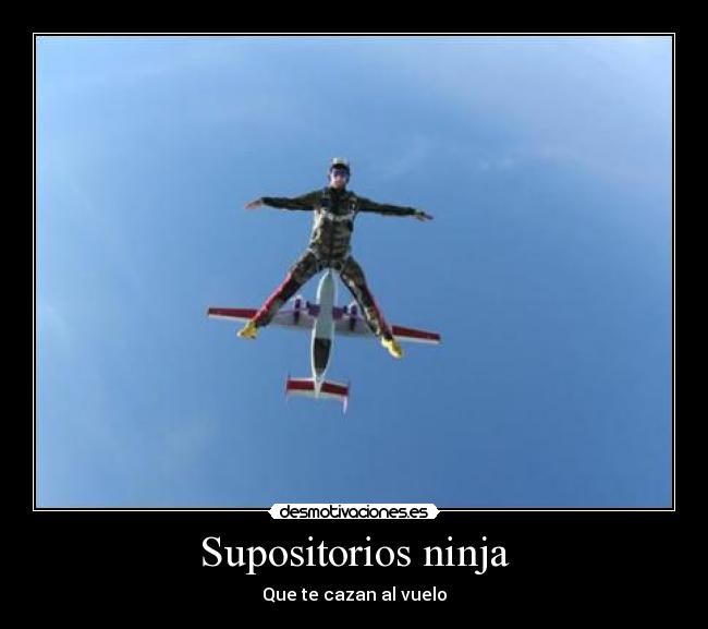 Supositorios ninja -