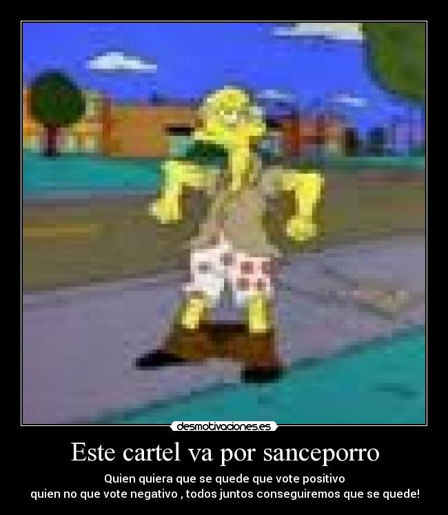 Este cartel va por sanceporro -