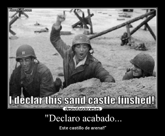 Declaro acabado... - Este castillo de arena!!