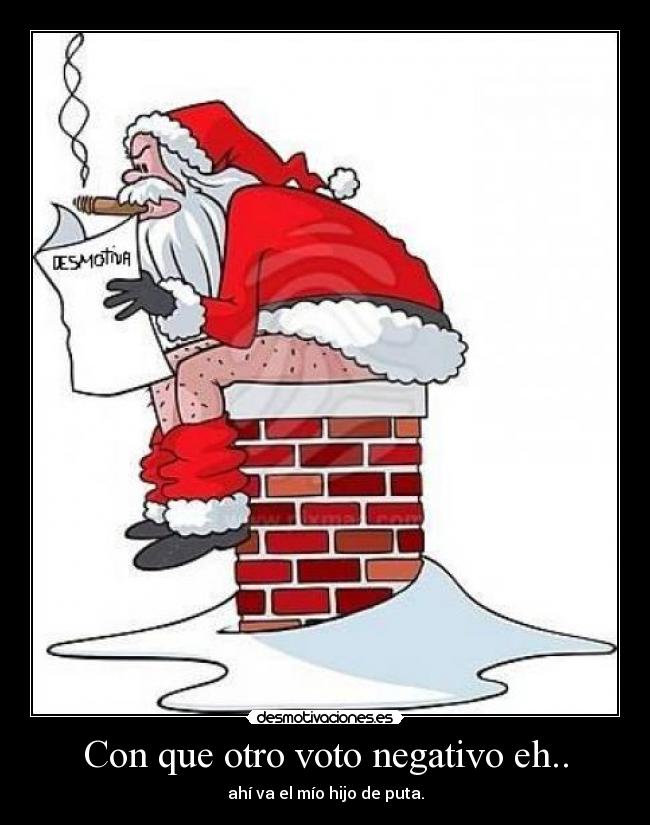 Con que otro voto negativo eh.. -