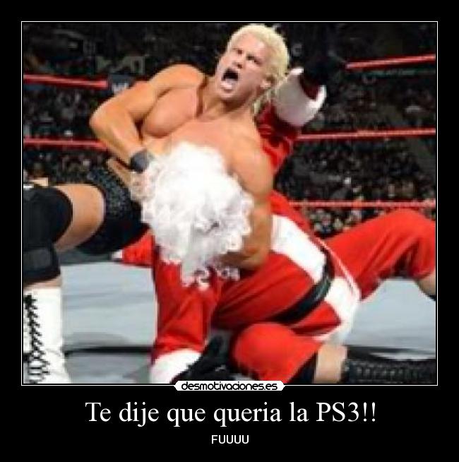 Te dije que queria la PS3!! -