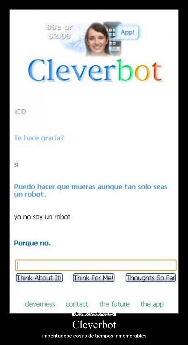 Cleverbot - imbentadose cosas de tiempos inmemorables