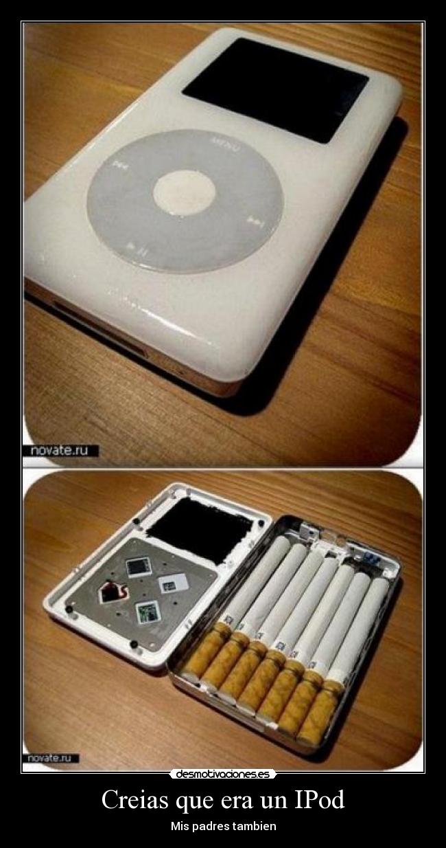 Creias que era un IPod -