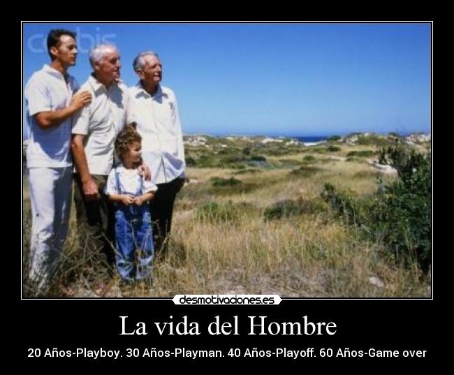La vida del Hombre -