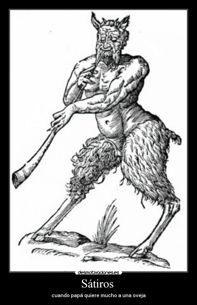 Sátiros - cuando papá quiere mucho a una oveja