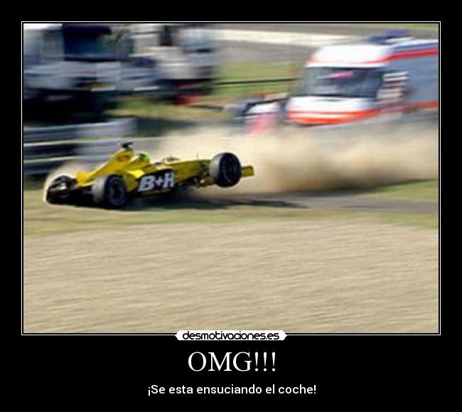 OMG!!! - ¡Se esta ensuciando el coche!