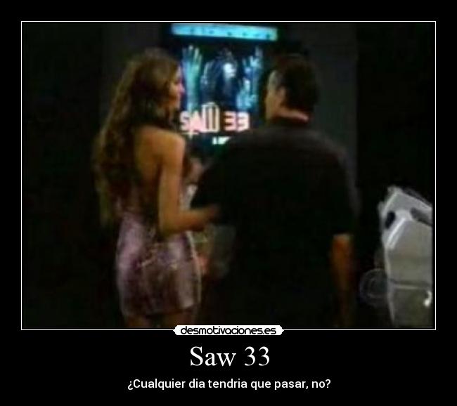 Saw 33 - 