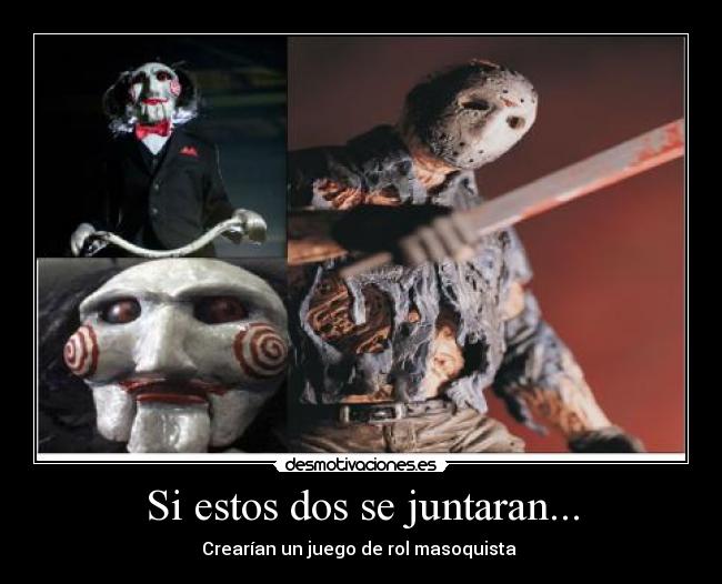 Si estos dos se juntaran... - Crearían un juego de rol masoquista 