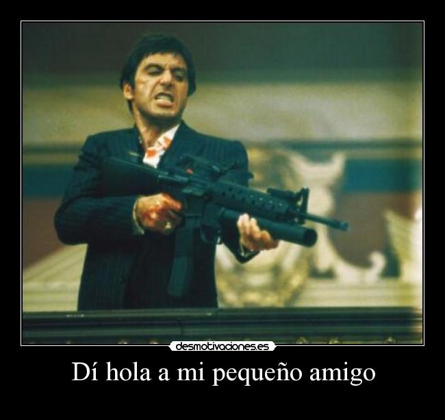 Dí hola a mi pequeño amigo -