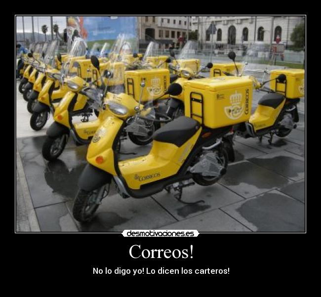 Correos! - No lo digo yo! Lo dicen los carteros!