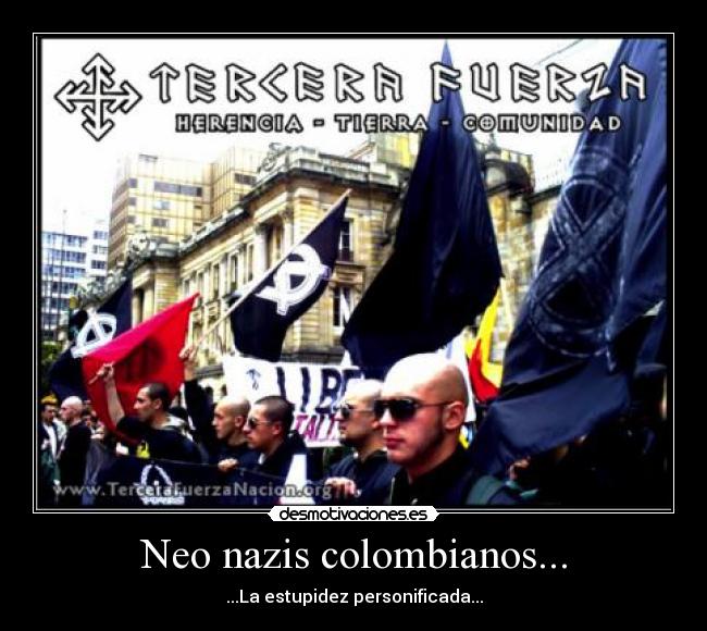 Neo nazis colombianos... - 