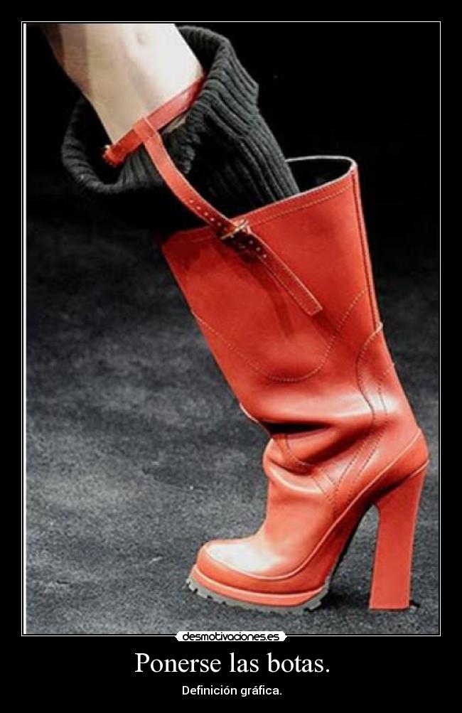 Ponerse las botas. - Definición gráfica.
