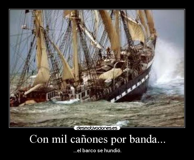 Con mil cañones por banda... - 