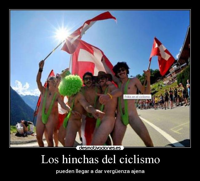 Los hinchas del ciclismo - pueden llegar a dar vergüenza ajena