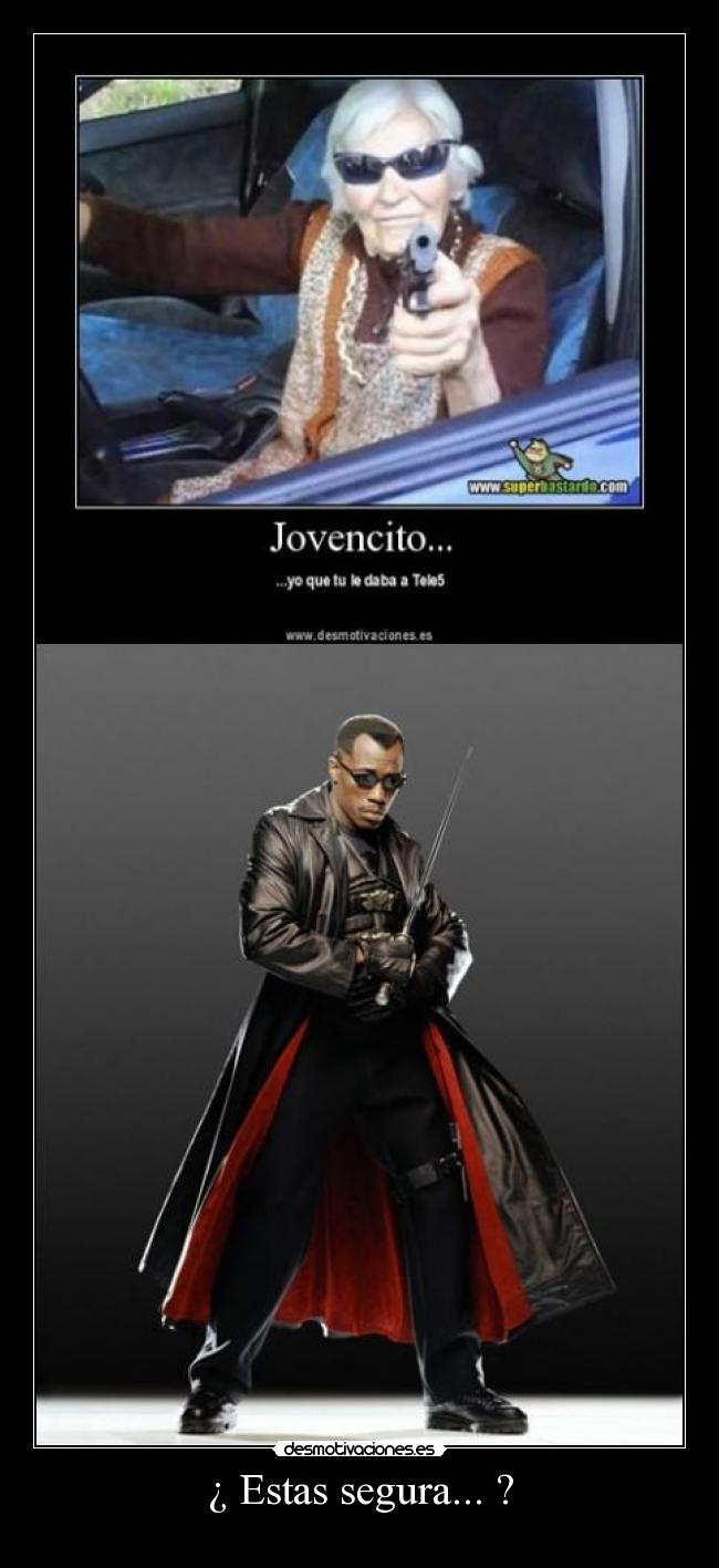 ¿ Estas segura... ? - 