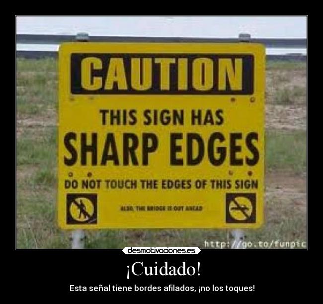 ¡Cuidado! -