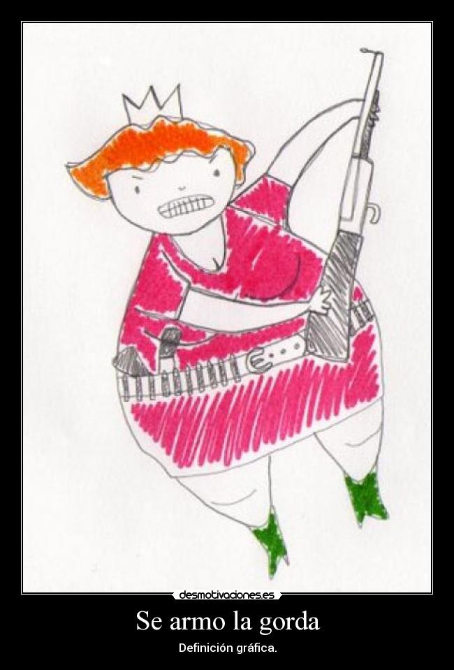Se armo la gorda - Definición gráfica.