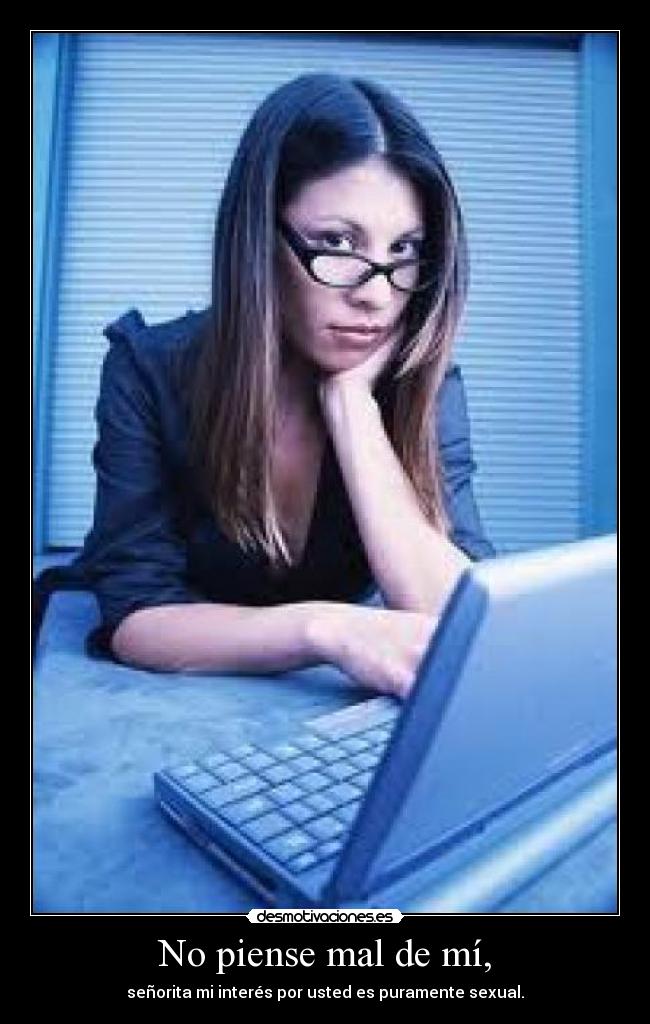 No piense mal de mí, - 