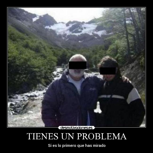 TIENES UN PROBLEMA - 