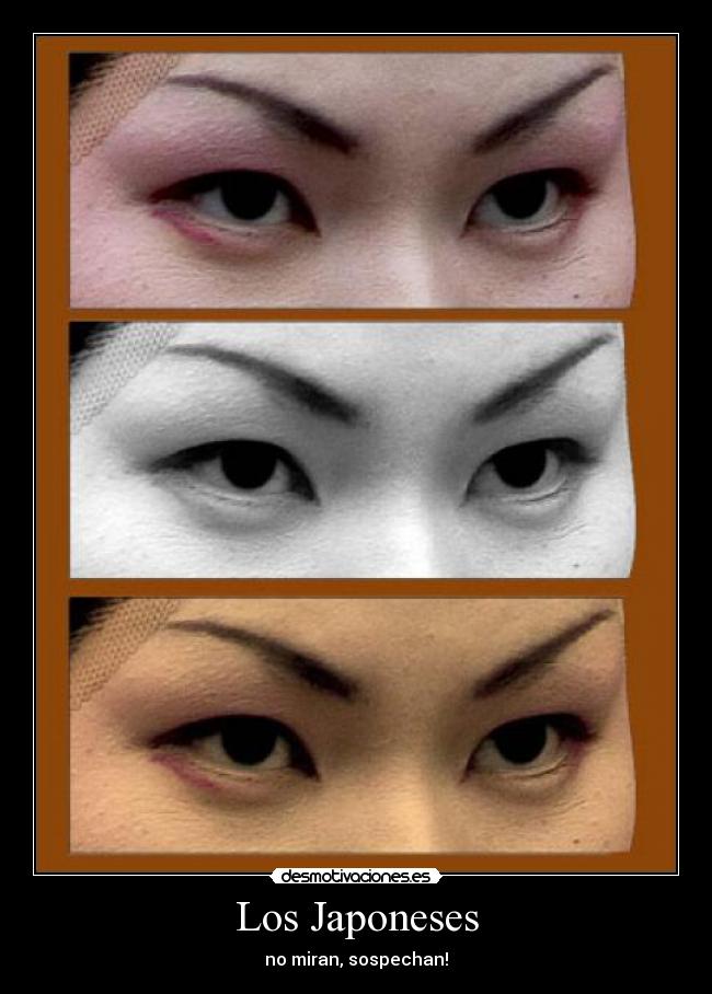 Los Japoneses - no miran, sospechan!