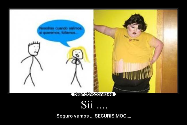 Sii .... - Seguro vamos ... SEGURISIMOO....