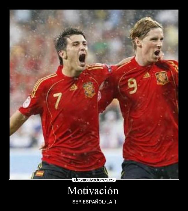 Motivación - SER ESPAÑOL/LA :)